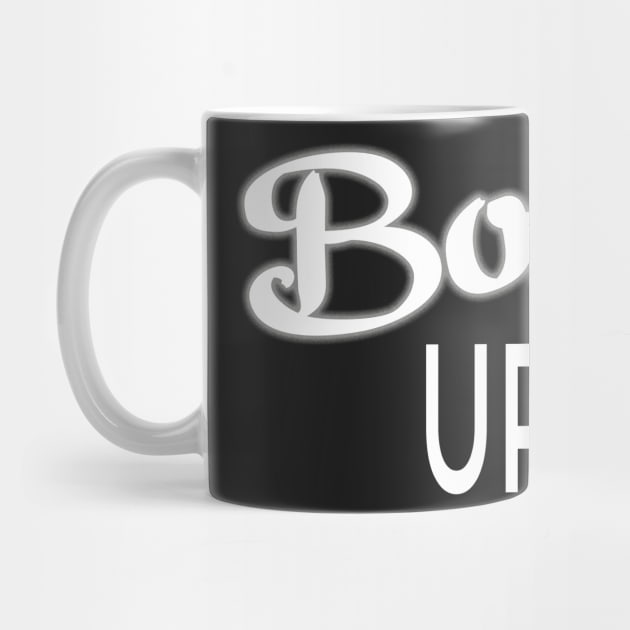 Boss Up Design for Hustlers by A Magical Mess